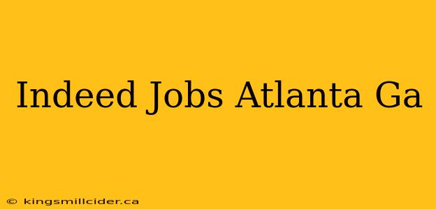 Indeed Jobs Atlanta Ga