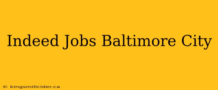 Indeed Jobs Baltimore City