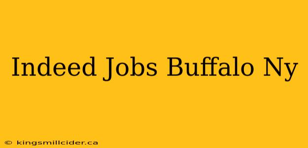 Indeed Jobs Buffalo Ny