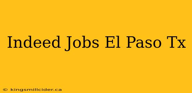 Indeed Jobs El Paso Tx