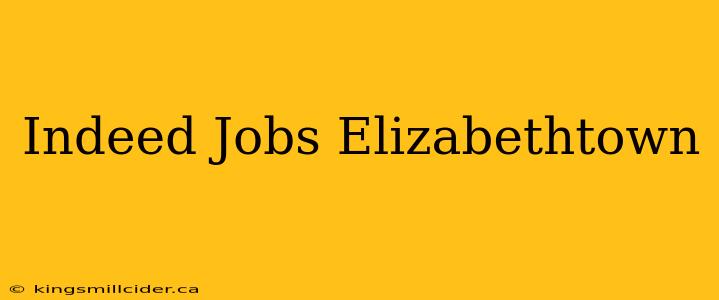 Indeed Jobs Elizabethtown