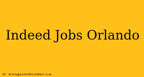 Indeed Jobs Orlando