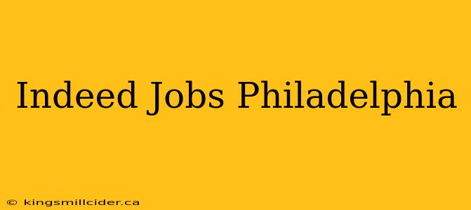 Indeed Jobs Philadelphia