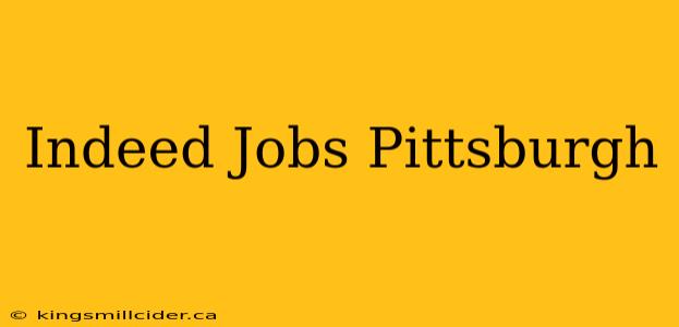 Indeed Jobs Pittsburgh