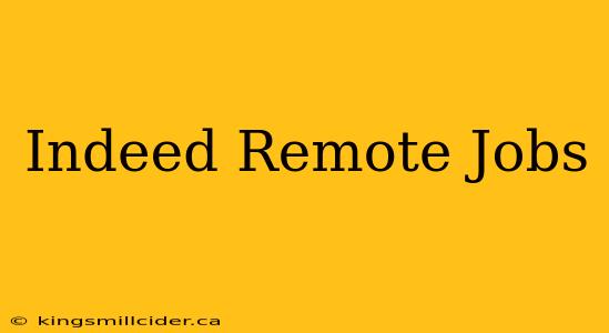 Indeed Remote Jobs