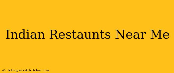 Indian Restaunts Near Me