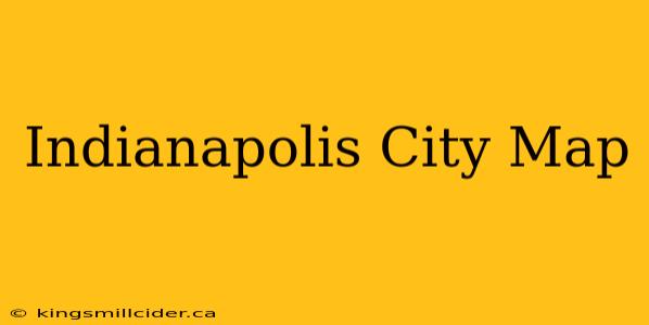 Indianapolis City Map