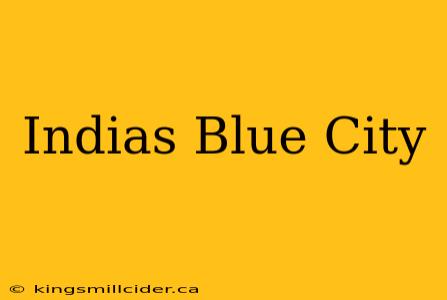 Indias Blue City