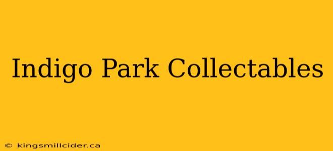 Indigo Park Collectables