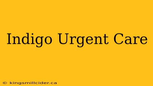 Indigo Urgent Care