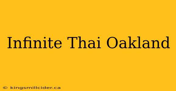 Infinite Thai Oakland