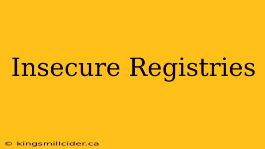 Insecure Registries