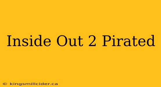 Inside Out 2 Pirated