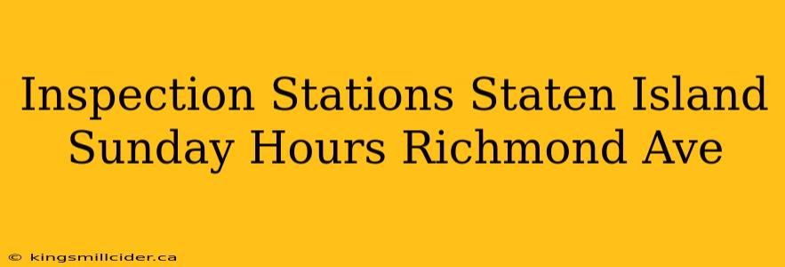 Inspection Stations Staten Island Sunday Hours Richmond Ave