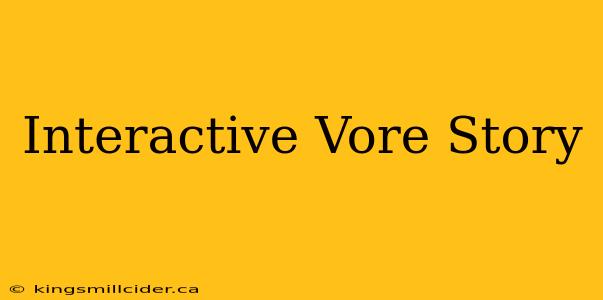 Interactive Vore Story