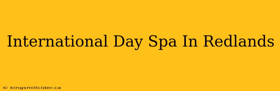 International Day Spa In Redlands