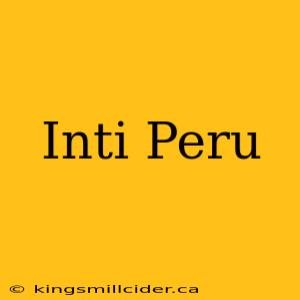 Inti Peru