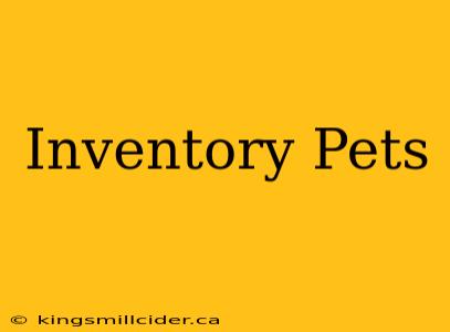 Inventory Pets