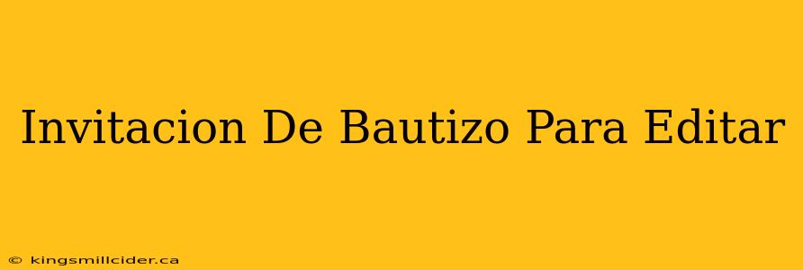 Invitacion De Bautizo Para Editar