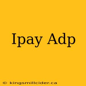 Ipay Adp