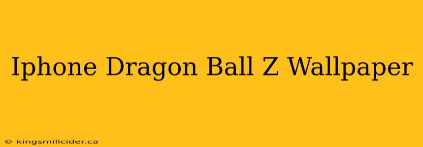 Iphone Dragon Ball Z Wallpaper