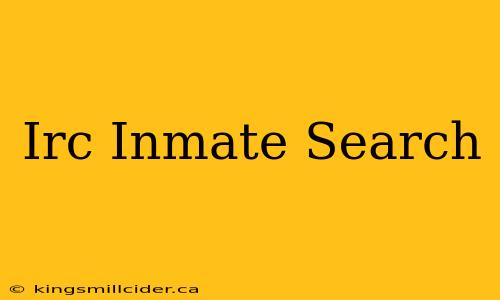 Irc Inmate Search