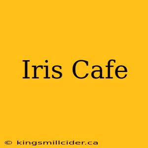 Iris Cafe