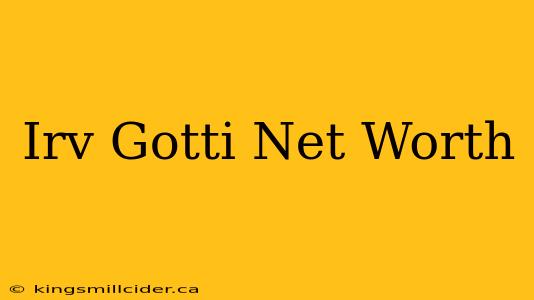 Irv Gotti Net Worth