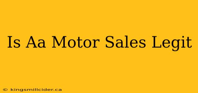 Is Aa Motor Sales Legit