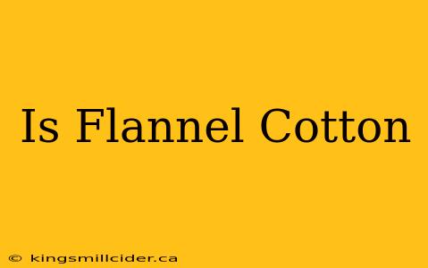 Is Flannel Cotton