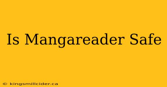 Is Mangareader Safe