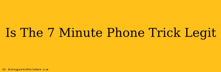 Is The 7 Minute Phone Trick Legit