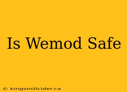 Is Wemod Safe