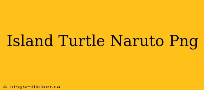 Island Turtle Naruto Png