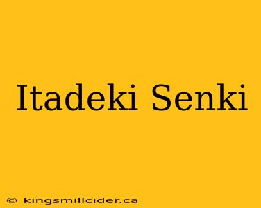 Itadeki Senki