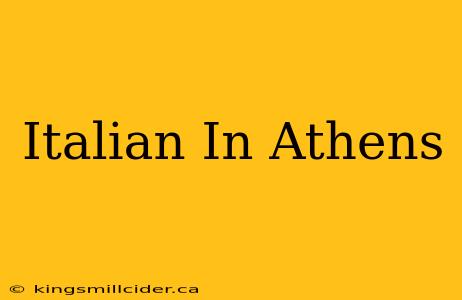 Italian In Athens