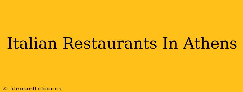 Italian Restaurants In Athens