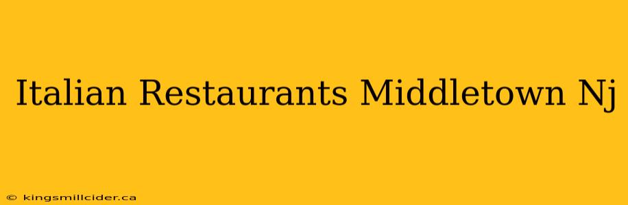 Italian Restaurants Middletown Nj