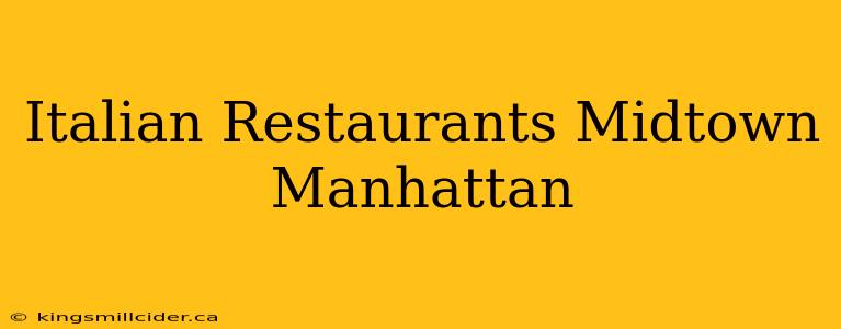 Italian Restaurants Midtown Manhattan