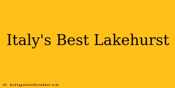 Italy's Best Lakehurst