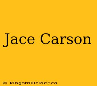 Jace Carson