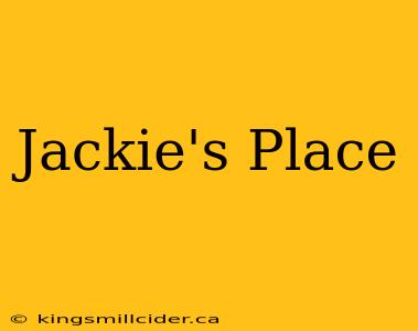 Jackie's Place