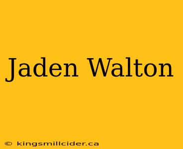 Jaden Walton