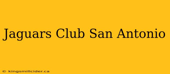 Jaguars Club San Antonio