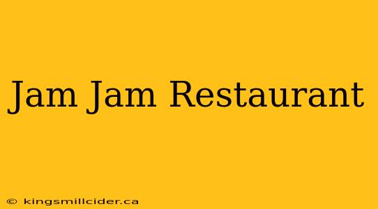 Jam Jam Restaurant