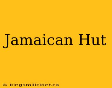 Jamaican Hut