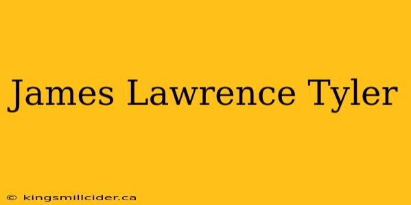 James Lawrence Tyler