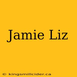 Jamie Liz