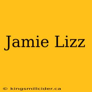 Jamie Lizz