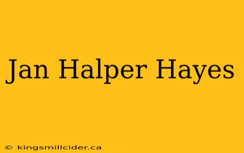 Jan Halper Hayes